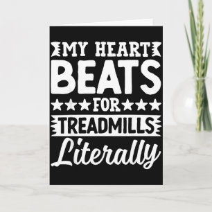 My Heart Beats For Treadmills Literally Workout  Card