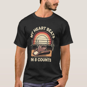 My Heart Beats In 8 Counts Country Line Dancing Da T-Shirt