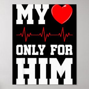 My Heart Beats Only For Him Valentines Couples Mat Poster