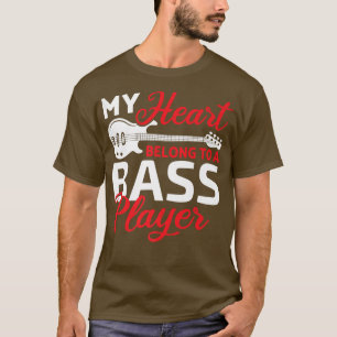 My Heart Belong To Bass Guitar Player Bassist Wome T-Shirt