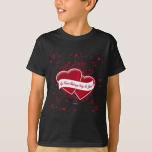 My Heart Belongs Only To You! Red Hearts T-Shirt