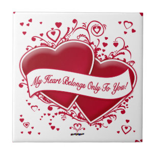 My Heart Belongs Only To You! Red Hearts Tile
