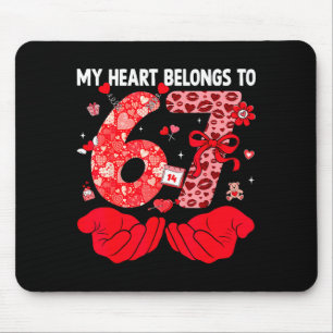 My Heart Belongs To 67 Valentine's Day Six Seven F Mouse Mat