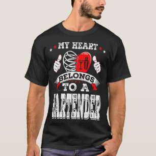 My Heart Belongs To A Bartender Valentine Day  T-Shirt