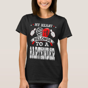 My Heart Belongs To A Bartender Valentine Day T-Shirt