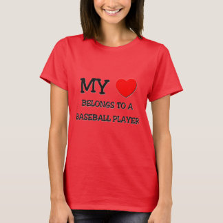 My Heart Belongs To A BASEBALL PLAYER T-Shirt
