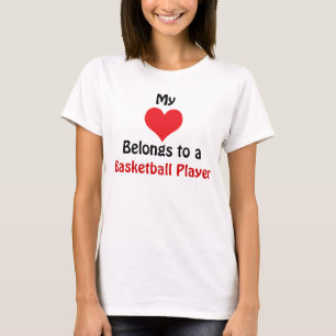 My Heart Belongs to a Basketball Player T-Shirt