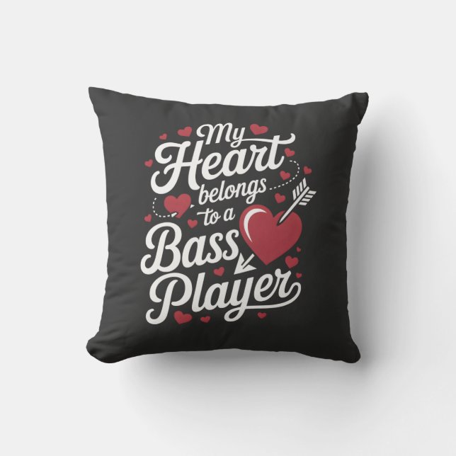 My Heart Belongs to a Bass Player Cushion (Front)