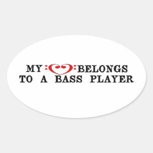 My Heart Belongs To A Bass Player Oval Sticker