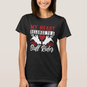My Heart Belongs To A Bull Rider Loves Rodeo Man B T-Shirt