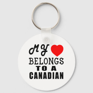 My Heart Belongs To A Canadian Key Ring