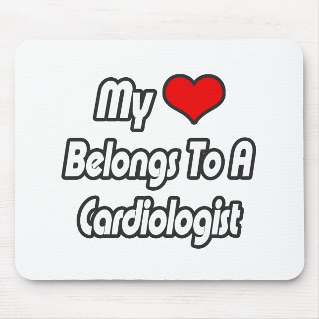 My Heart Belongs To A Cardiologist Mouse Mat (Front)