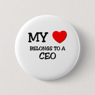 My Heart Belongs To A CEO 6 Cm Round Badge