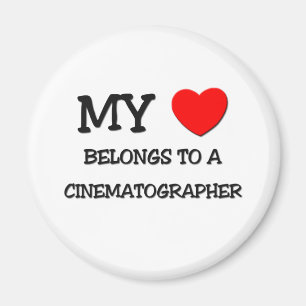 My Heart Belongs To A CINEMATOGRAPHER Magnet