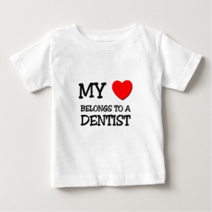 My Heart Belongs To A DENTIST Baby T-Shirt