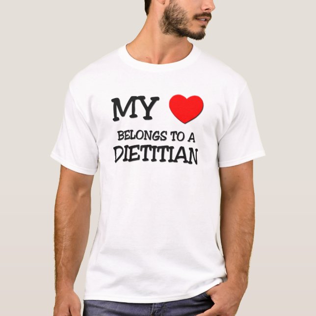 My Heart Belongs To A DIETITIAN T-Shirt (Front)