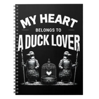 My Heart Belongs to a Duck Lover Notebook