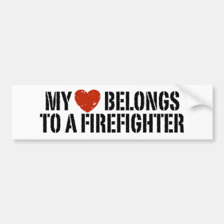 My Heart Belongs To A Firefighter Bumper Sticker