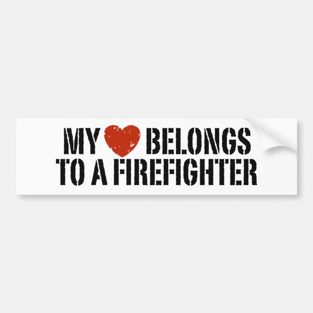 My Heart Belongs To A Firefighter Bumper Sticker (Front)