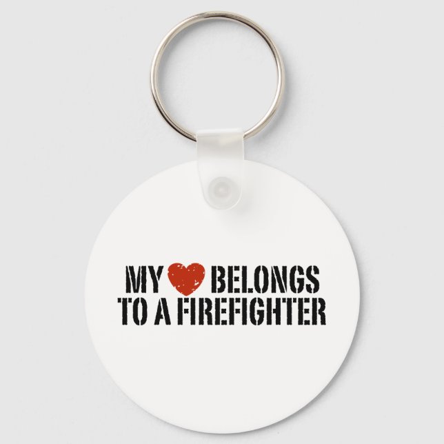 My Heart Belongs To A Firefighter Key Ring (Front)