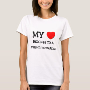 My Heart Belongs To A FREIGHT FORWARDER T-Shirt