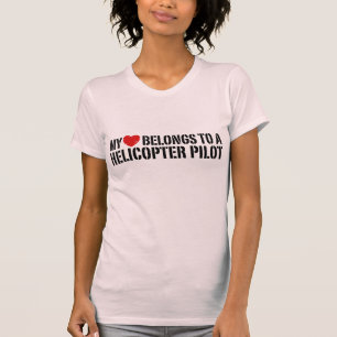 My Heart Belongs To A Helicopter+Pilot T-Shirt
