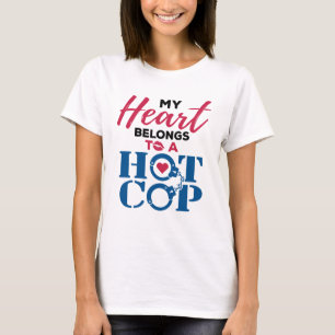 My Heart Belongs to a Hot Cop Police Wife T-Shirt