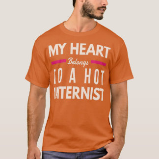 My Heart Belongs To A Hot Internist Internal Medic T-Shirt