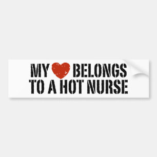 My Heart Belongs to a Hot Nurse Bumper Sticker