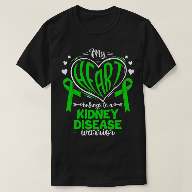 My Heart Belongs To A Kidney Disease Warrior Kidne T-Shirt (Design Front)