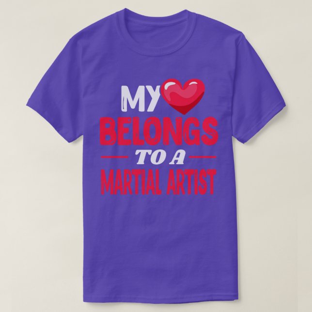 My heart belongs to a Martial Artist T-Shirt (Design Front)