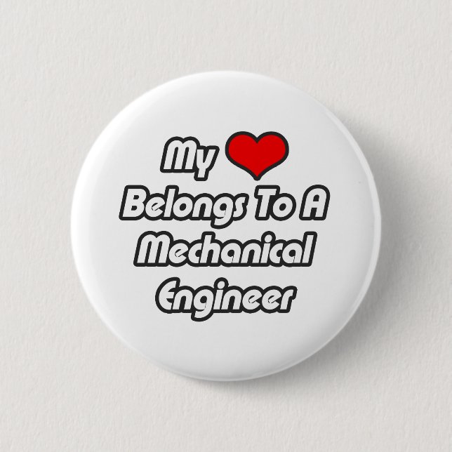 My Heart Belongs To A Mechanical Engineer 6 Cm Round Badge (Front)