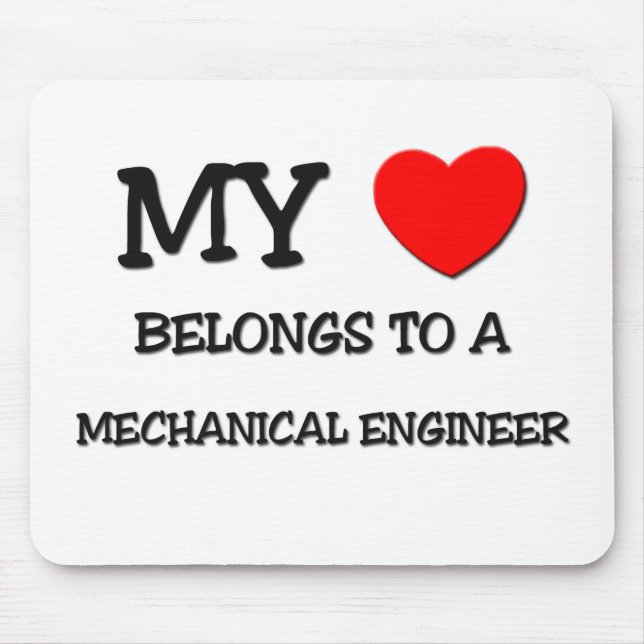 My Heart Belongs To A MECHANICAL ENGINEER Mouse Mat (Front)