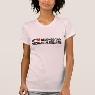 My Heart Belongs To A Mechanical Engineer T-Shirt