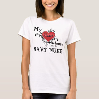 My Heart Belongs to a Navy Nuke T-Shirt