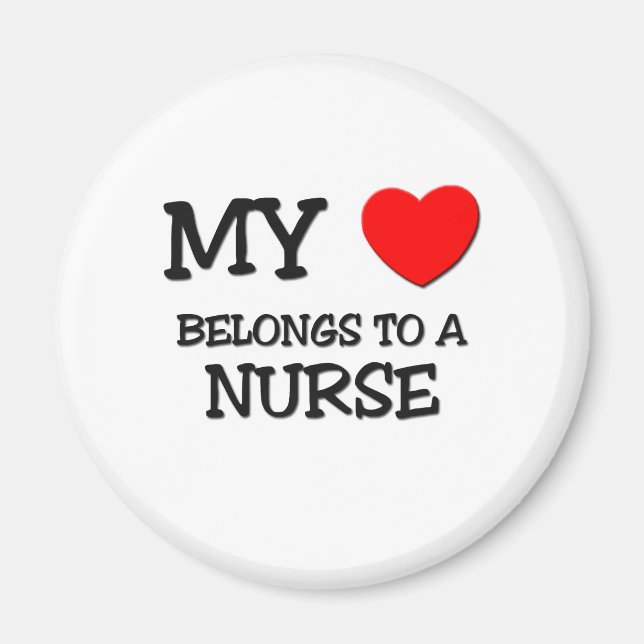 My Heart Belongs To A NURSE Magnet (Front)