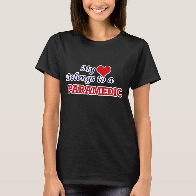My heart belongs to a Paramedic T-Shirt (Front)