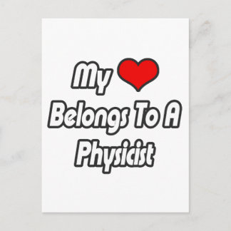 My Heart Belongs To A Physicist Postcard