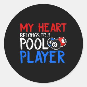 My Heart Belongs To A Pool Player Billiards Lover Classic Round Sticker