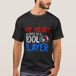 My Heart Belongs To A Pool Player Billiards Lover T-Shirt
