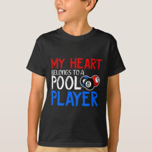 My Heart Belongs To A Pool Player Billiards Lover T-Shirt