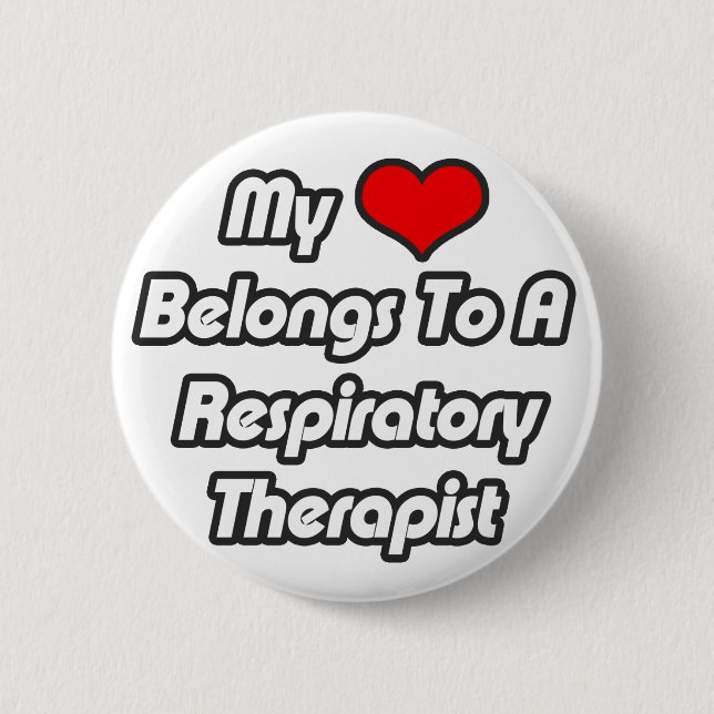 My Heart Belongs To A Respiratory Therapist 6 Cm Round Badge (Front)