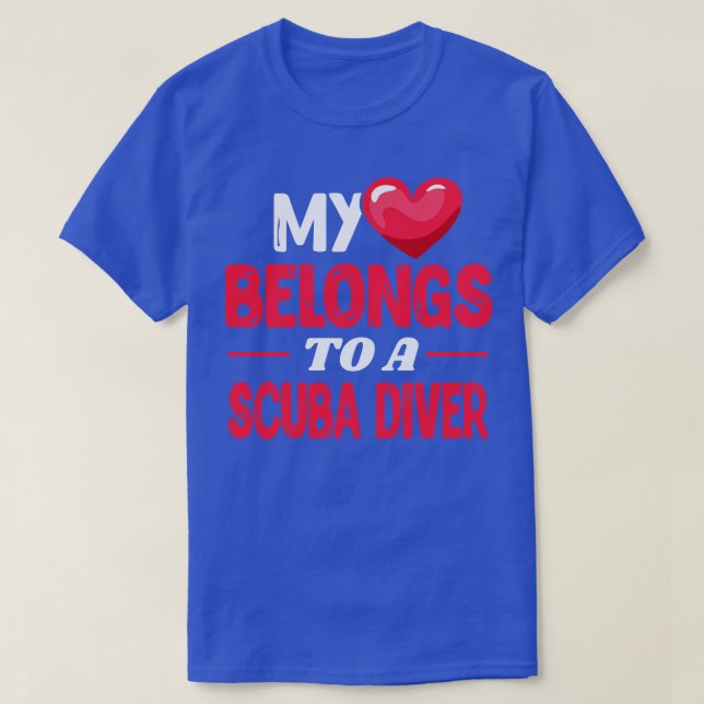 My heart belongs to a scuba diver T-Shirt (Design Front)
