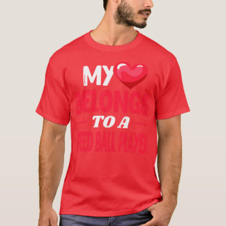 My heart belongs to a speed ball player T-Shirt