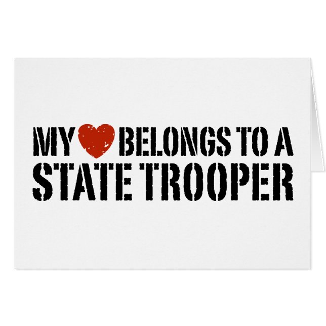 My Heart Belongs To A State Trooper (Front Horizontal)