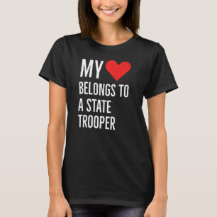 My Heart Belongs To A State Trooper Anniversary Qu T-Shirt