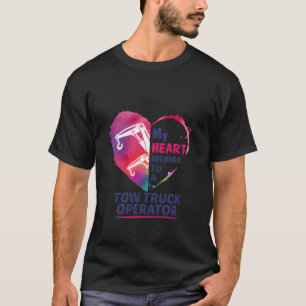 My Heart Belongs To A Tow Truck Operator T-Shirt
