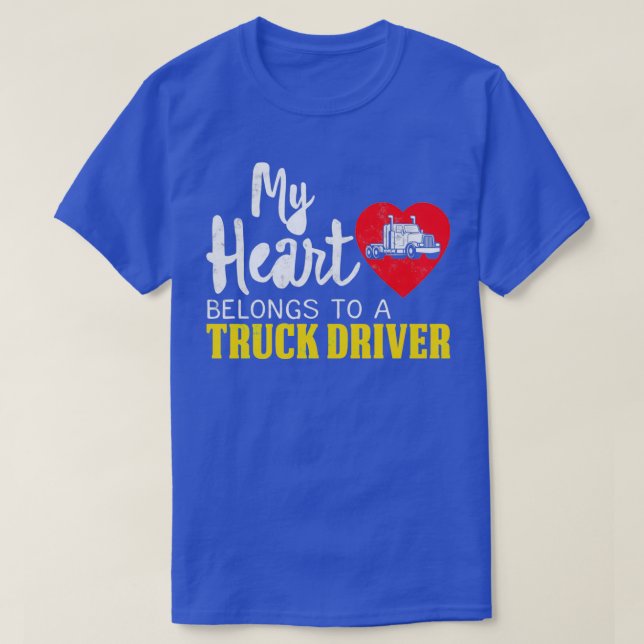 My Heart Belongs to a Truck Driver 1 T-Shirt (Design Front)