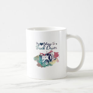 My Heart Belongs To a Truck Driver Coffee Mug