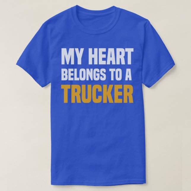 My Heart Belongs to a Trucker Monster Truck Racing T-Shirt (Design Front)